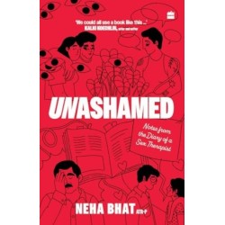 Unashamed: Notes From the Diary of a Sex Therapist