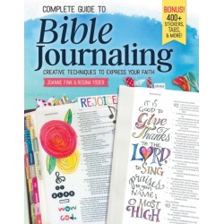Complete Guide to Bible Journaling: Creative Techniques to Express Your Faith