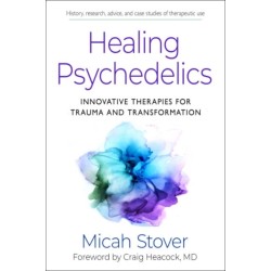 Healing Psychedelics: Innovative Therapies for Trauma and Transformation