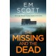 The Missing and the Dead (DI Thomas Maitland 1) : A missing teacher, a disgraced detective, and a deadly obsession—where guilt and revenge collide.