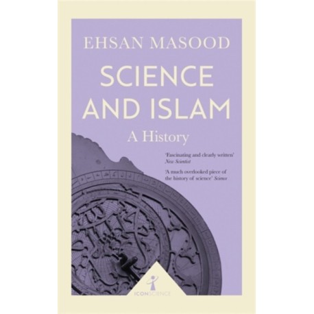 Science and Islam (Icon Science): A History