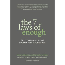 The Seven Laws of Enough: Cultivating a Life of Sustainable Abundance