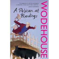 A Pelican at Blandings: (Blandings Castle)