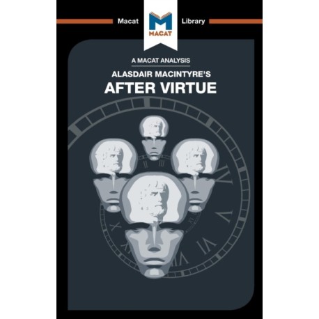 An Analysis of Alasdair MacIntyre's After Virtue