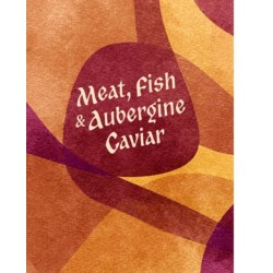 Meat, Fish & Aubergine Caviar