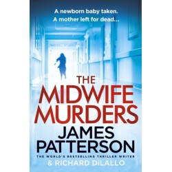 The Midwife Murders: A newborn baby taken. A twisted truth.