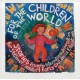 For the Children of the World: Stories and Recipes from the International Association for Steiner/Waldorf Early Childhood Education
