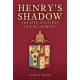 Henry's Shadow: The Life and Times of John Morton