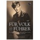 Fur Volk and Fuhrer: The Memoir of a Veteran of the 1st SS Panzer Division Leibstandarte SS Adolf Hitler