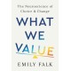 What We Value - The Neuroscience of Choice and Change: The Neuroscience of Choice & Change