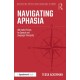 Navigating Aphasia: 100 Useful Points for Speech and Language Therapists