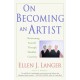 On Becoming an Artist: Reinventing Yourself Through Mindful Creativity