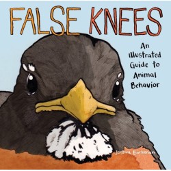 False Knees: An Illustrated Guide to Animal Behavior