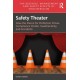 Safety Theater: How the Desire for Perfection Drives Compliance Clutter, Inauthenticity, and Accidents