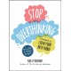 Stop Overthinking: A Workbook to Calm Your Busy Mind