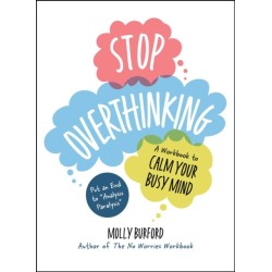 Stop Overthinking: A Workbook to Calm Your Busy Mind