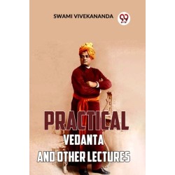Practical Vedanta and Other Lectures
