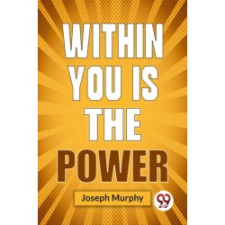 Within You is the Power
