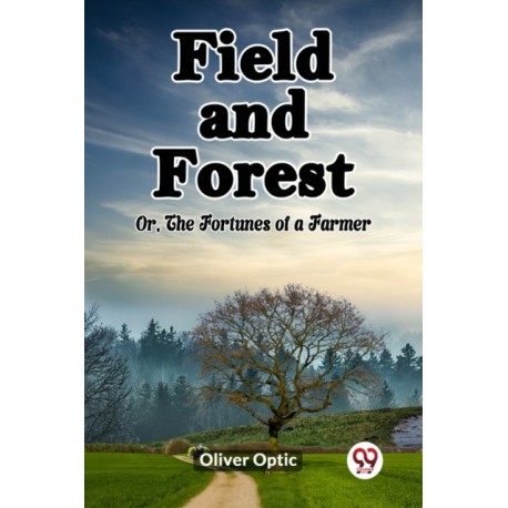 Field and ForestOr, The Fortunes of a Farmer (Edition2023)
