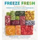 Freeze Fresh: The Ultimate Guide to Preserving 55 Fruits and Vegetables for Maximum Flavor and Versatility