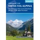 The Trekking the Swiss Via Alpina: East to West across Switzerland - the Alpine Pass Route