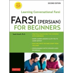 Farsi (Persian) for Beginners: Learning Conversational Farsi - Second Edition (Free Downloadable Audio Files Included)