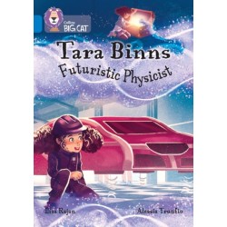 Tara Binns: Futuristic Physicist: Band 16/Sapphire