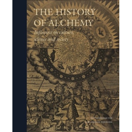 The History of Alchemy: Influences on Culture, Science and Society