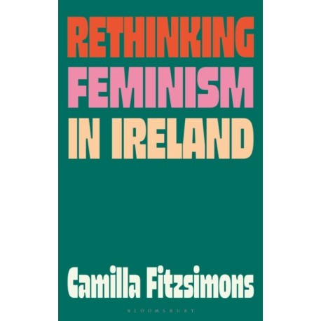 Rethinking Feminism in Ireland