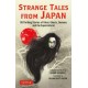 Strange Tales from Japan: 99 Chilling Stories of Yokai, Ghosts, Demons and the Supernatural