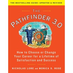 The Pathfinder 3.0: How to Choose or Change Your Career for a Lifetime of Satisfaction and Success