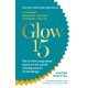 Glow15: A Science-Based Plan to Lose Weight, Rejuvenate Your Skin & Invigorate Your Life