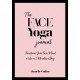 The Face Yoga Journal: Transform Your Face, Mind & Life in 2 Minutes a Day