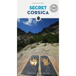 Secret Corisca Guide: A guide to the unusual and unfamiliar