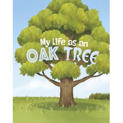 My Life as an Oak Tree