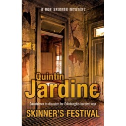 Skinner's Festival (Bob Skinner series, Book 2): A gripping crime novel of Edinburgh's dark underbelly