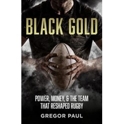 Black Gold: The story of how the All Blacks became rugby's most valuable asset