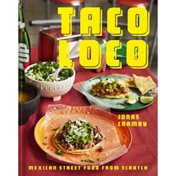Taco Loco: Mexican Street Food from Scratch