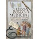 Greco-Roman Medicine and What It Can Teach Us Today