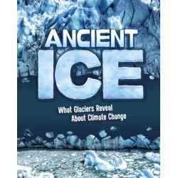 Ancient Ice: What Glaciers Reveal About Climate Change
