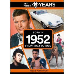 My First 18 Years - Born in 1952: From 1952 to 1969