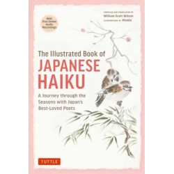 The Illustrated Book of Japanese Haiku: A Journey through the Seasons with Japan's Best-Loved Poets (Free Online Audio)