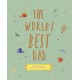 The World's Best Dad: A fill-in keepsake from me, to you, for us