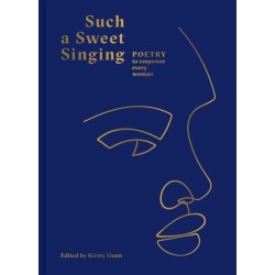 Such a Sweet Singing: Poetry to Empower Every Woman