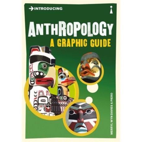 Introducing Anthropology: A Graphic Guide