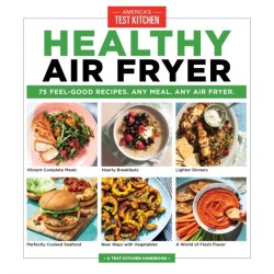 Healthy Air Fryer: 75 Feel-Good Recipes. Any Meal. Any Air Fryer