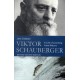 Viktor Schauberger: A Life of Learning from Nature