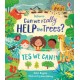 Can we really help the trees?