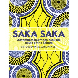 Saka Saka: Adventures in African cooking, south of the Sahara