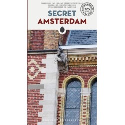 Secret Amsterdam Guide: A guide to the unusual and unfamiliar